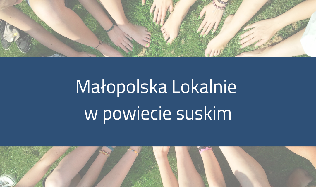 Ruszyły projekty dofinansowane z programu Małopolska Lokalnie, edycja 2022